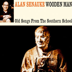 Wooden Man: Old Songs from the Southern School